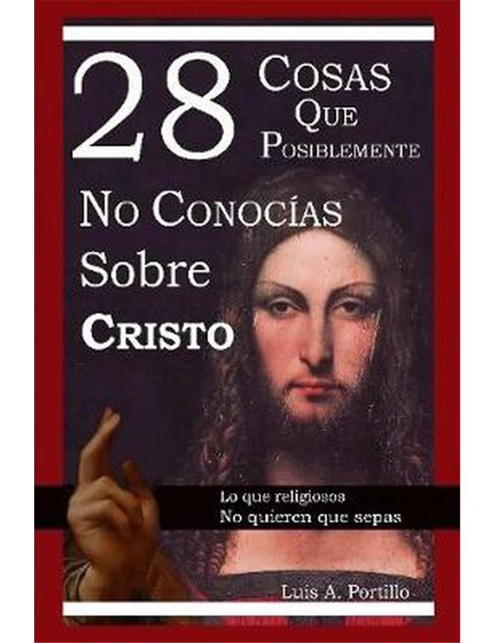 28 Cosas Que Posiblemente No Conocias Sobre Cristo W Lane