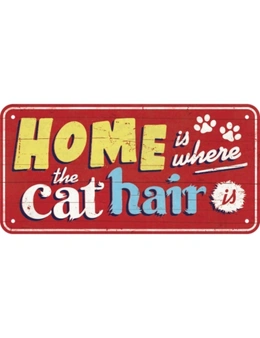 Nostalgic-Art 10x20cm Wall Hanging Sign Home Is Where The Cat Hair Is Home Decor