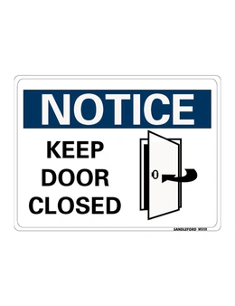 Notice Keep Door Closed 225x300mm Safety Sign Polypropylene Wall/Door Mountable