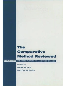The Comparative Method Reviewed: Regularity and Irregularity in Language Change