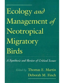 Ecology and Management of Neotropical Migratory Birds: A Synthesis and Review of Critical