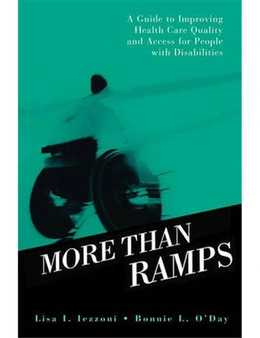 More Than Ramps: A Guide to Improving Health Care Quality and Access for People with
