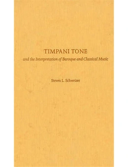Timpani Tone and the Interpretation of Baroque and Classicaltimpani Tone and the