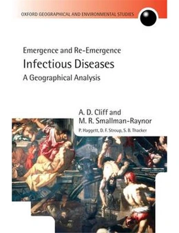 Infectious Diseases: A Geographical Analysis: Emergence and Re-Emergence