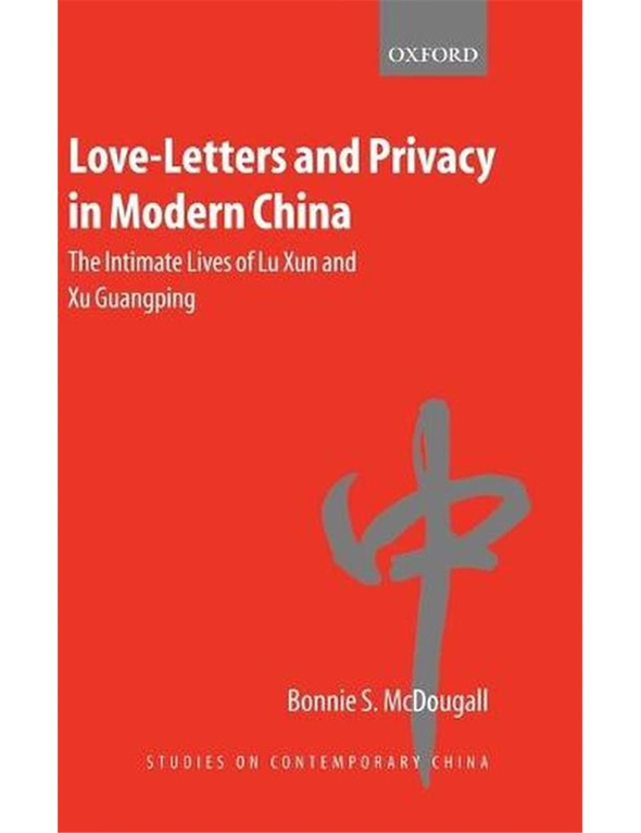 Love-Letters and Privacy in Modern China: The Intimate Lives of Lu Xun and Xu Guangping, hi-res image number null