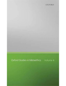 Oxford Studies in Metaethics: Volume Four