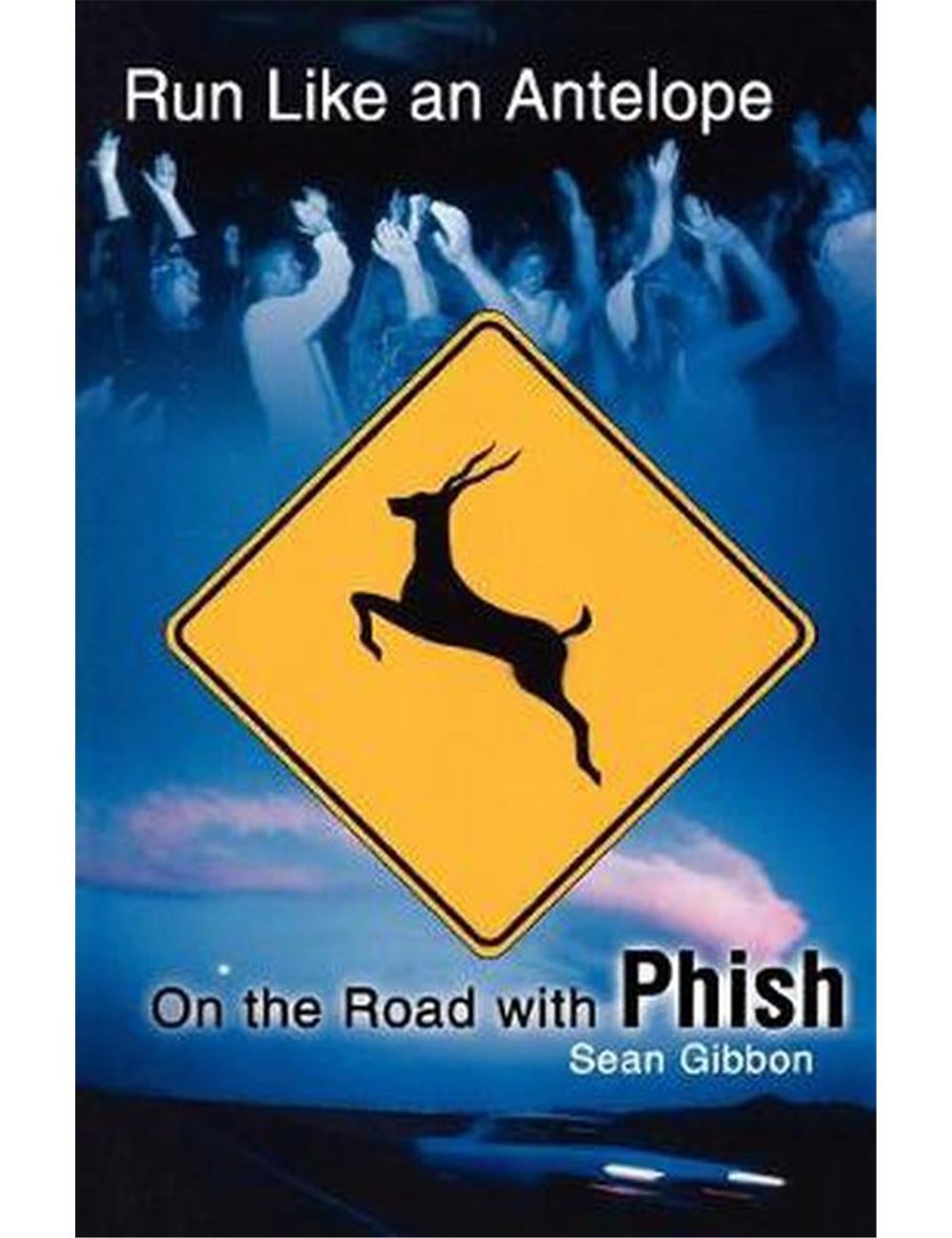 Run Like An Antelope On The Road With Phish Ezibuy New Zealand