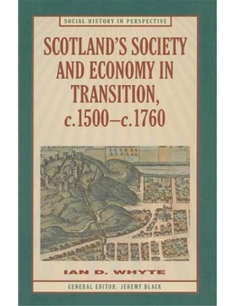 Scotland's Society and Economy in Transition, c.1500-c.1760