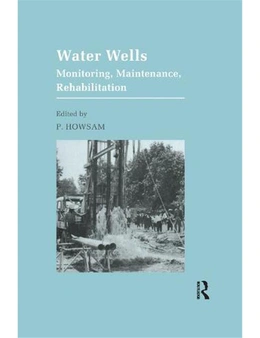 Water Wells - Monitoring, Maintenance, Rehabilitation