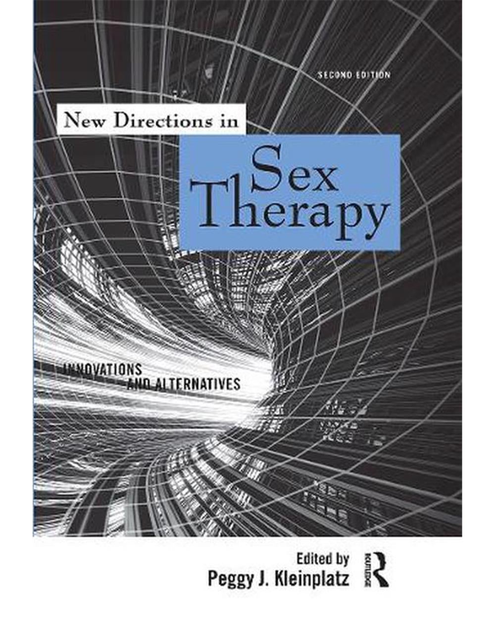 New Directions In Sex Therapy Innovations And Alternatives Autograph 8358