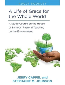 Life of Grace for the Whole World Adult Book: A Study Course on the House of Bishops'