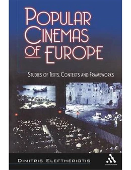 Popular Cinemas of Europe: Studies of Texts, Contexts and Frameworks