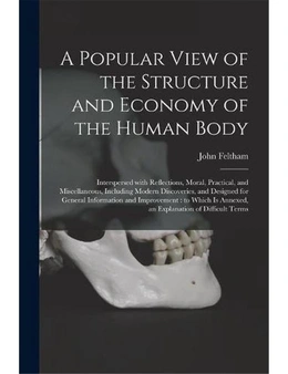 Popular View of the Structure and Economy of the Human Body