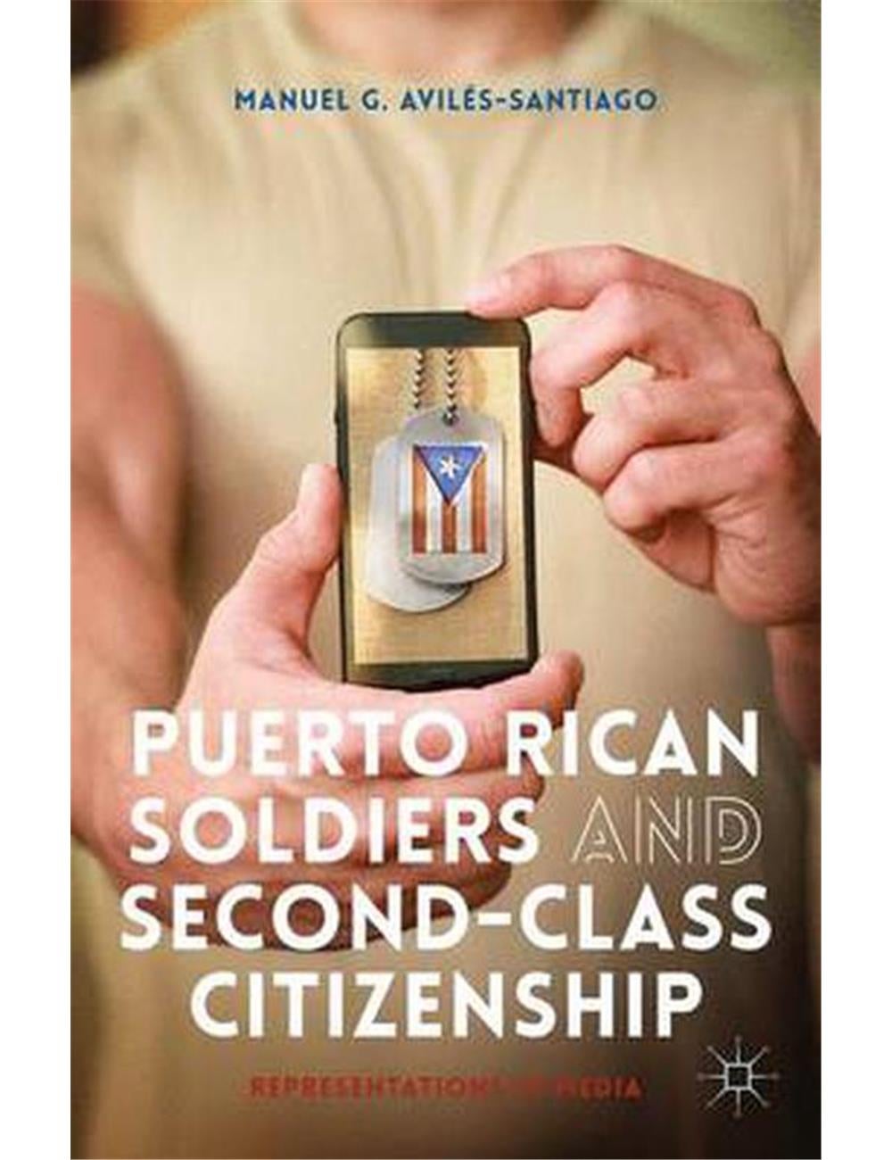 Puerto Rican Soldiers and Second-class Citizenship | Autograph