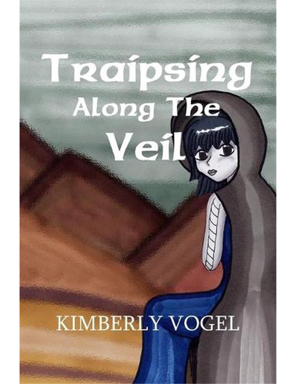 Traipsing Along the Veil | Katies