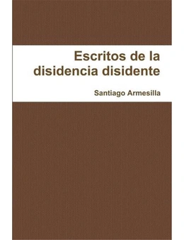 Re-escritos De La Disidencia Disidente