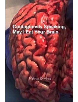 Contagiously Speaking, May I Eat Your Brain