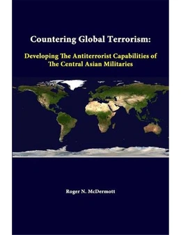 Countering Global Terrorism: Developing the Antiterrorist Capabilities of the Central