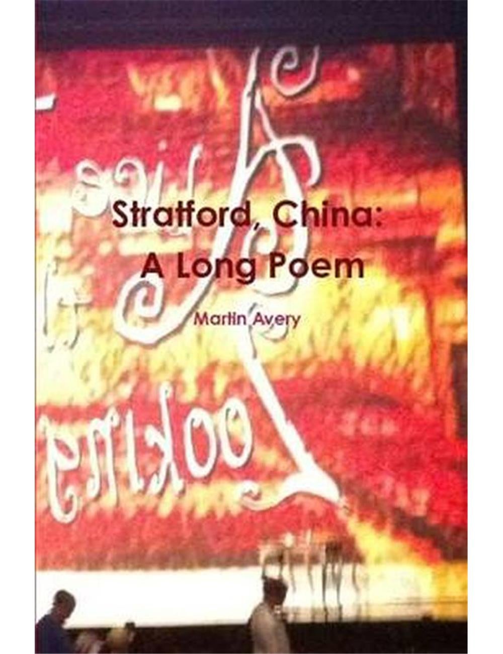 Stratford, China: a Long Poem | Millers