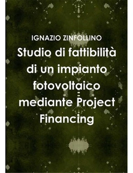 Studio Di Fattibilita Di Un Impianto Fotovoltaico Mediante Project Financing