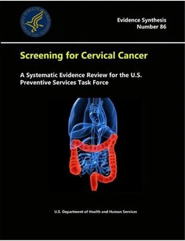 Screening for Cervical Cancer: A Systematic Evidence Review for the U.S. Preventive