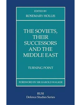 Soviets, Their Successors and the Middle East
