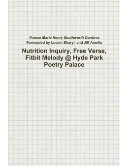 Nutrition Inquiry, Free Verse, Fitbit Melody at Hyde Park Poetry Palace (Project Number 2)