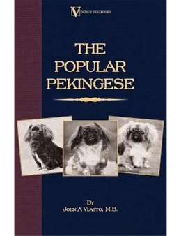 The Popular Pekingese ( a Vintage Dog Books Breed Classic)