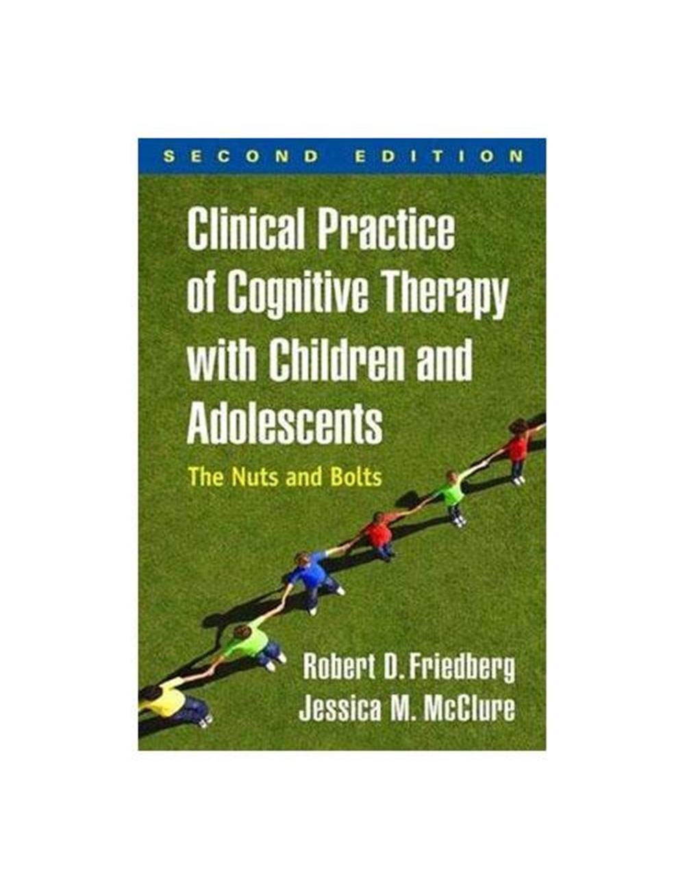 Clinical Practice Of Cognitive Therapy With Children And Adolescents ...