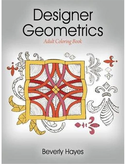 Designer Geometrics: Adult Coloring Book