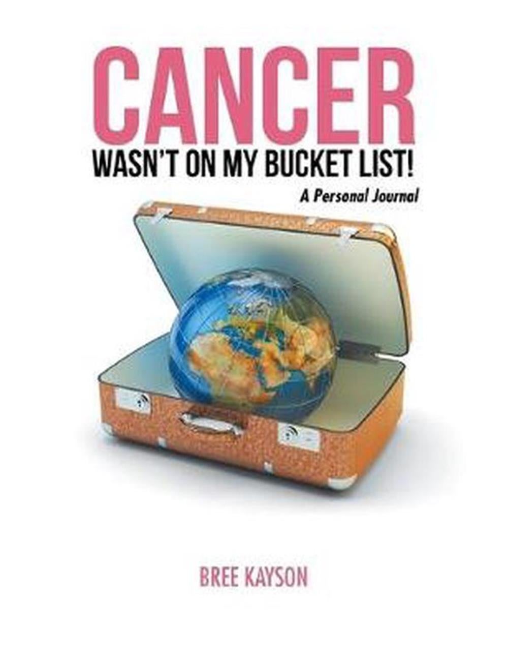 Cancer Wasn't On My Bucket List! A Personal Journal | Rivers Australia