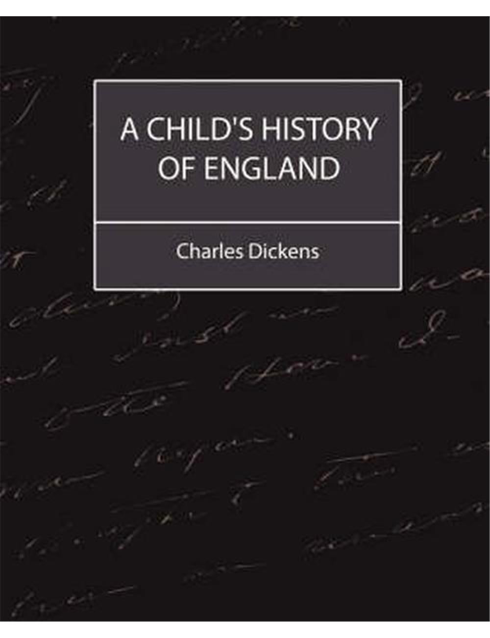 A Child's History of England (Charles Dickens) | Crossroads