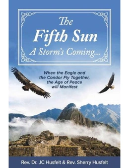 The Fifth Sun - A Storm's Coming...