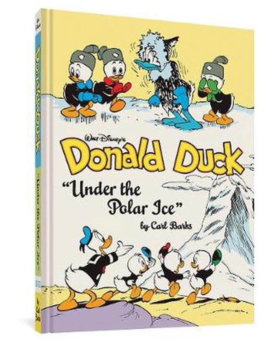 Walt Disney's Donald Duck: Under the Polar Ice (the Complete Carl Barks ...