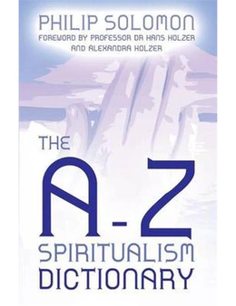 The A-Z Spiritualism Dictionary