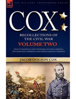 Cox: Personal Recollections of the Civil War-Siege of Knoxville, East Tennessee, Atlanta